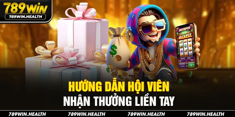 Hướng dẫn hội viên nhận thưởng liền tay